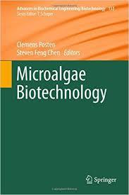 Microalgae Biotechnology (Advances in Biochemical Engineering/Biotechnology)