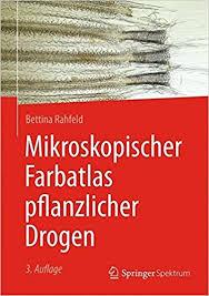 Mikroskopischer Farbatlas pflanzlicher Drogen (German Edition) 3rd