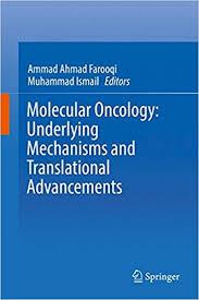 Molecular Oncology: Underlying Mechanisms and Translational Advancements 1st ed