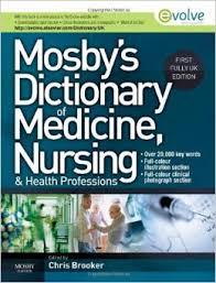 Mosby’s Dictionary of Medicine, Nursing and Health Professions UK Edition