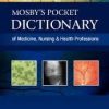 Mosby’s Pocket Dictionary of Medicine, Nursing & Health Professions, 8e