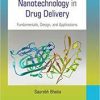 Nanotechnology in Drug Delivery: Fundamentals, Design, and Applications 1st