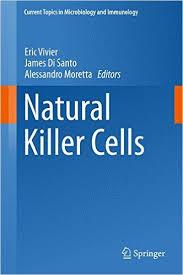 Natural Killer Cells (Current Topics in Microbiology and Immunology)