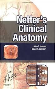 Netter’s Clinical Anatomy, 1e (Netter Basic Science) 1st Edition