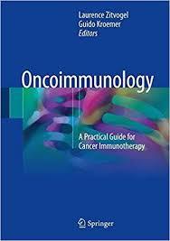 Oncoimmunology: A Practical Guide for Cancer Immunotherapy 1st