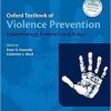 Oxford Textbook of Violence Prevention: Epidemiology, Evidence, and Policy