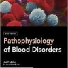 Pathophysiology of Blood Disorders, Second Edition