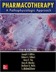 Pharmacotherapy: A Pathophysiologic Approach, Tenth Edition 10th