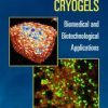 Supermacroporous Cryogels: Biomedical and Biotechnological Applications