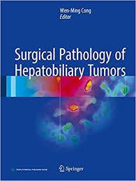 Surgical Pathology of Hepatobiliary Tumors 1st