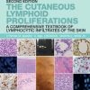 The Cutaneous Lymphoid Proliferations: A Comprehensive Textbook of Lymphocytic Infiltrates of the Skin