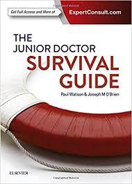 The Junior Doctor Survival Guide, 1e 1st