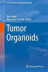 Tumor Organoids (Cancer Drug Discovery and Development) 1st