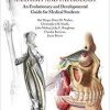 Understanding Human Anatomy and Pathology: An Evolutionary and Developmental Guide for Medical Students