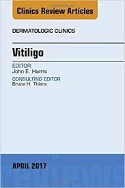 Vitiligo, An Issue of Dermatologic Clinics, 1e (The Clinics: Dermatology)