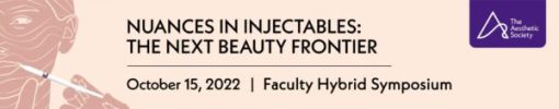 The Aesthetic Society Nuances in Injectables The Next Beauty Frontier 2022