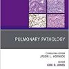 Pulmonary Pathology, An Issue of Surgical Pathology Clinics (Volume 13-1) (The Clinics: Surgery, Volume 13-1) (PDF)