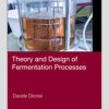 Theory and Design of Fermentation Processes (PDF)