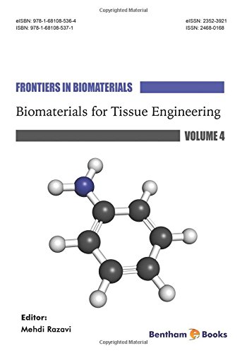 Biomaterials for Tissue Engineering (Frontiers in Biomaterials, Volume 4) (PDF Book)