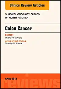 Colon Cancer, An Issue of Surgical Oncology Clinics of North America (Volume 27-2) (The Clinics: Surgery, Volume 27-2) (PDF Book)