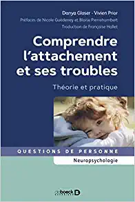 Comprendre l’attachement et ses troubles: Théorie et pratique, 2nd Edition (EPUB)