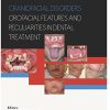 Craniofacial disorders – orofacial features and peculiarities in dental treatment (PDF Book)