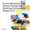 Current Advances in Drug Delivery Through Fast Dissolving/Disintegrating Dosage Forms (PDF Book)