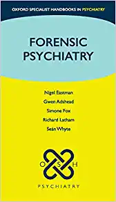 Forensic Psychiatry (Oxford Specialist Handbooks in Psychiatry) (PDF Book)