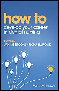 How to Develop Your Career in Dental Nursing (How To (Dentistry)) (PDF Book)