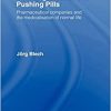 Inventing Disease and Pushing Pills: Pharmaceutical Companies and the Medicalisation of Normal Life (EPUB)