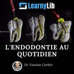 LearnyLib L’Endodontie au Quotidien – Yassine Corbin (Course)