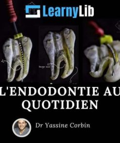 LearnyLib L’Endodontie au Quotidien – Yassine Corbin (Course)