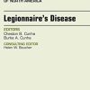 Legionnaire’s Disease, An Issue of Infectious Disease Clinics of North America, 1e (The Clinics: Internal Medicine) (PDF Book)