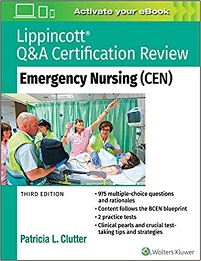 Lippincott Q&A Certification Review: Emergency Nursing (CEN), 3rd Edition (PDF Book)