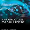 Nanostructures for Oral Medicine (Micro and Nano Technologies) (PDF)