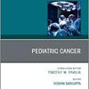Pediatric Cancer, An Issue of Surgical Oncology Clinics of North America (Volume 30-2) (The Clinics: Surgery, Volume 30-2) (PDF Book)