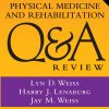 Physical Medicine and Rehabilitation Q&A Review, Second Edition (EPUB)