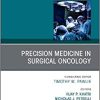 Precision Medicine in Oncology, An Issue of Surgical Oncology Clinics of North America (Volume 29-1) (The Clinics: Surgery, Volume 29-1) (PDF Book)