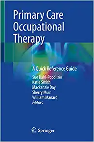 Primary Care Occupational Therapy: A Quick Reference Guide (PDF Book)