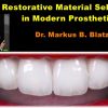 Restorative Material Selection in Modern Prosthetics