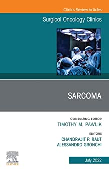 Sarcoma 2022 and Beyond, An Issue of Surgical Oncology Clinics of North America, E-Book (The Clinics: Internal Medicine) (PDF Book)