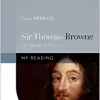 Sir Thomas Browne: The Opium of Time (My Reading) (PDF Book)