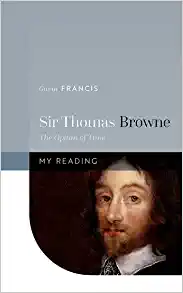 Sir Thomas Browne: The Opium of Time (My Reading) (PDF Book)
