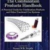 The Combination Products Handbook: A Practical Guide for Combination Products and Other Combined Use Systems (EPUB)
