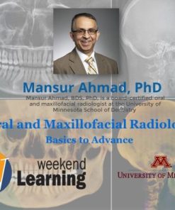 Weekend Learning Oral and Maxillofacial Radiology – Mansur Ahmad (Course)