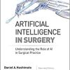 Artificial Intelligence in Surgery: Understanding the Role of AI in Surgical Practice (EPUB)