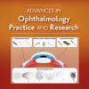 Advances In Ophthalmology Practice And Research Volume 3, Issue 4