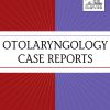 Otolaryngology Case Reports PDF