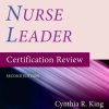 Clinical Nurse Leader Certification Review, Second Edition