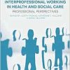 Interprofessional Working in Health and Social Care: Professional Perspectives, 2nd Edition (EPUB)